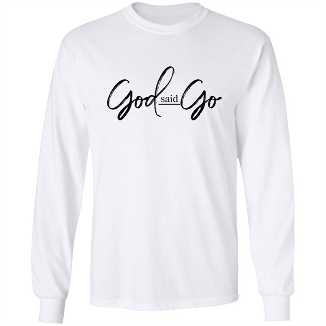 God Said Go Hoodie White God Said Go Hoodie White
