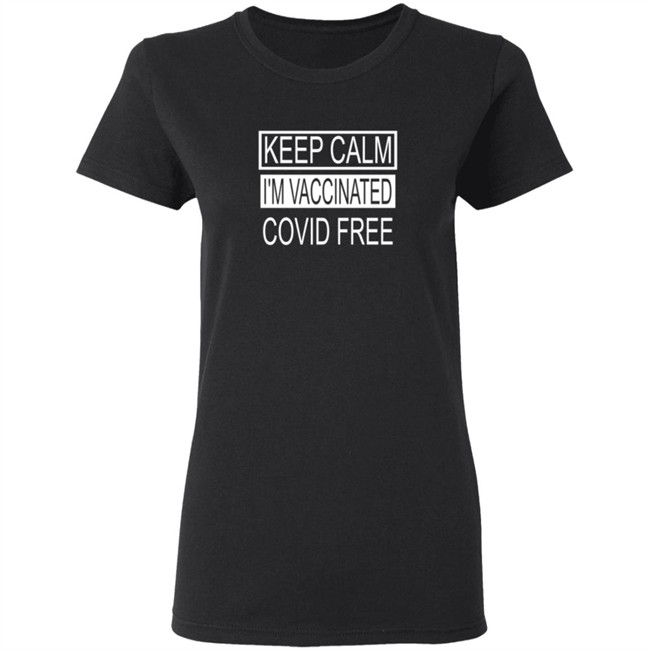 Keep Calm I'm Vaccinated Covid Shirt Keep Calm I'm Vaccinated Covid Shirt