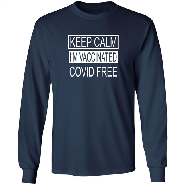 Keep Calm I'm Vaccinated Covid Shirt Keep Calm I'm Vaccinated Covid Shirt