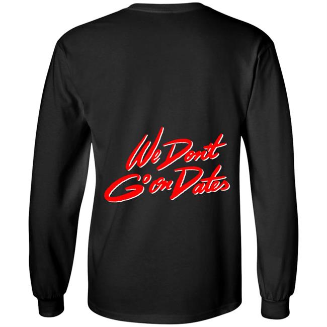 Freebandz Merch Team Toxxic We Don't Go On Dates Hoodie Freebandz Merch Team Toxxic We Don't Go On Dates Hoodie