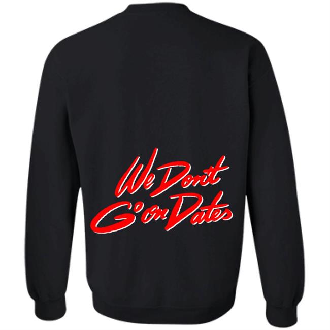 Freebandz Merch Team Toxxic We Don't Go On Dates Hoodie Freebandz Merch Team Toxxic We Don't Go On Dates Hoodie