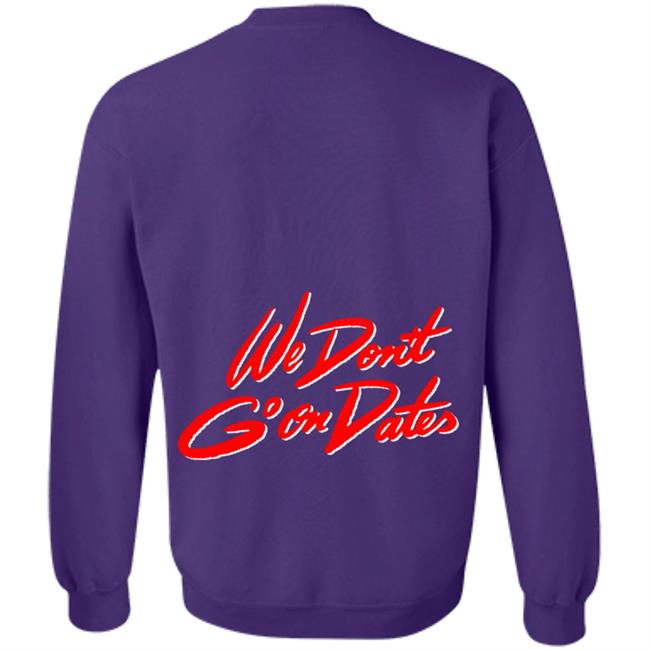 Freebandz Merch Team Toxxic We Don't Go On Dates Hoodie Freebandz Merch Team Toxxic We Don't Go On Dates Hoodie