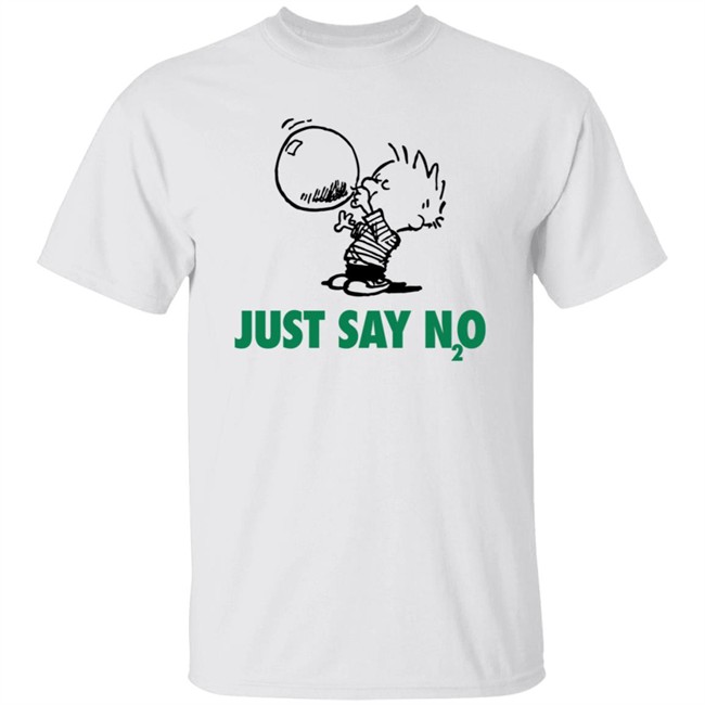 Just Say N2O T Shirt