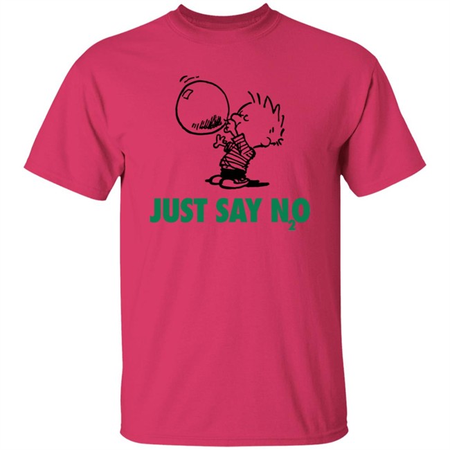 Just Say N2O T Shirt Just Say N2O T Shirt