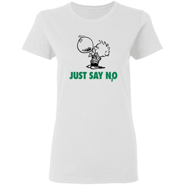 Just Say N2O T Shirt Just Say N2O T Shirt