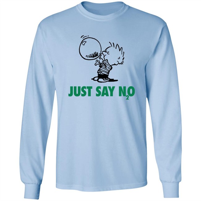 Just Say N2O T Shirt Just Say N2O T Shirt
