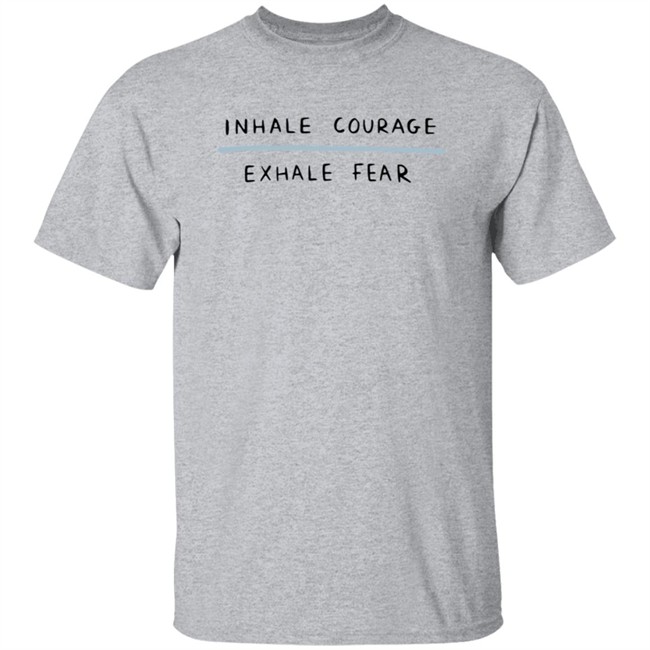Inhale Courage Exhale Fear Sweatshirt Hyungwons Inhale Courage Exhale Fear Sweatshirt Hyungwons