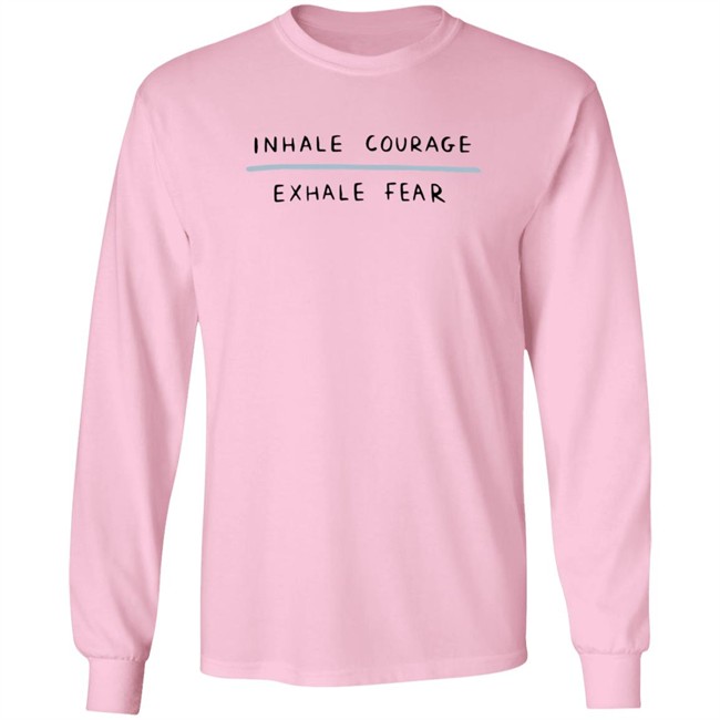 Inhale Courage Exhale Fear Sweatshirt Hyungwons Inhale Courage Exhale Fear Sweatshirt Hyungwons