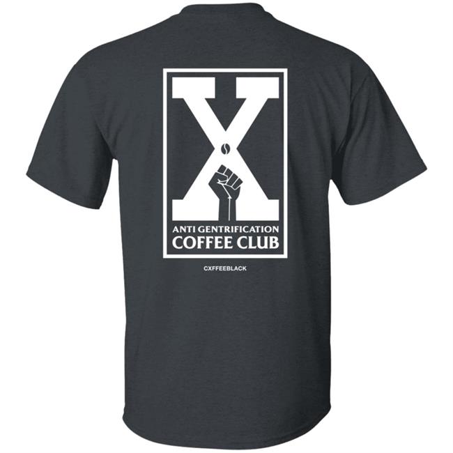 Anti Gentrification Cxffee Club Hoodie Anti Gentrification Cxffee Club Hoodie