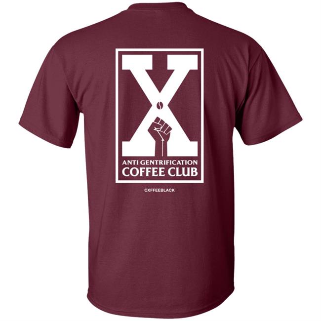Anti Gentrification Cxffee Club Hoodie Anti Gentrification Cxffee Club Hoodie