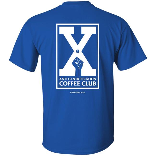 Anti Gentrification Cxffee Club Hoodie Anti Gentrification Cxffee Club Hoodie