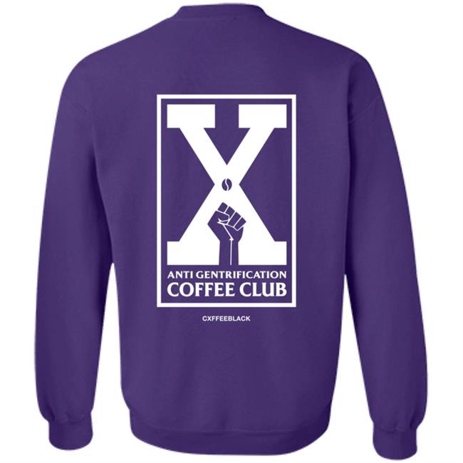 Anti Gentrification Cxffee Club Hoodie Anti Gentrification Cxffee Club Hoodie