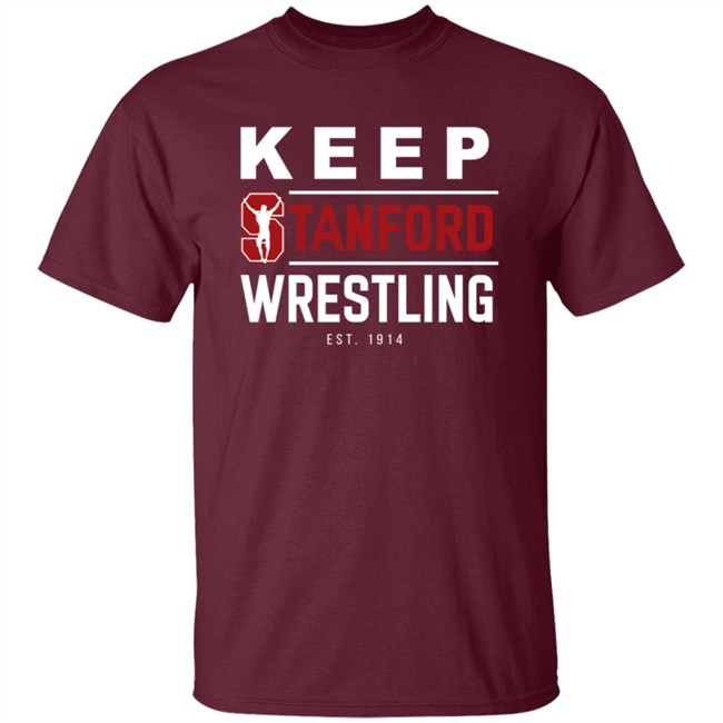 Keep Stanford Wrestling Hoodie Sweatshirt Shirt Keep Stanford Wrestling Hoodie Sweatshirt Shirt