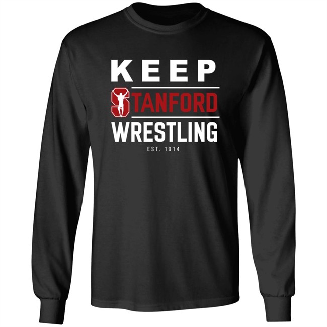 Keep Stanford Wrestling Hoodie Sweatshirt Shirt Keep Stanford Wrestling Hoodie Sweatshirt Shirt