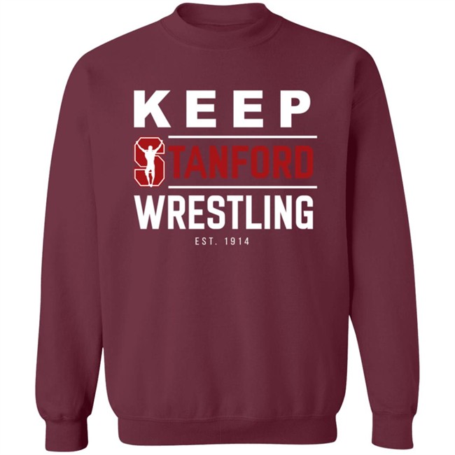 Keep Stanford Wrestling Hoodie Sweatshirt Shirt Keep Stanford Wrestling Hoodie Sweatshirt Shirt