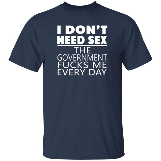 I Don't Need Sex Tee Shirt Bert Mccracken I Don't Need Sex Tee Shirt Bert Mccracken