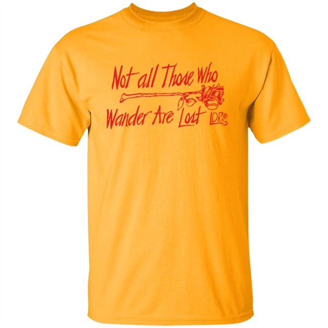 Lana Del Rey Merch Not All Those Who Wander Tee Shirt Lana Del Rey Merch Not All Those Who Wander Tee Shirt