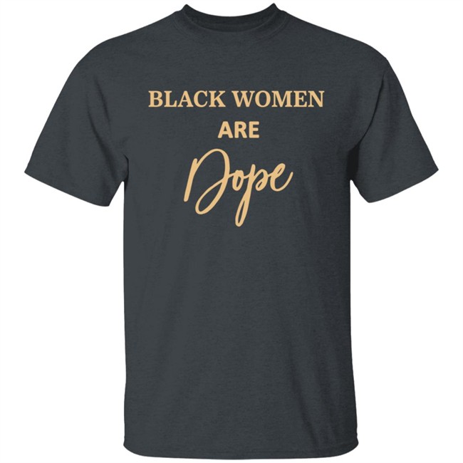 Black Women Are Dope Hoodie Evg Bre Jovenelray Bresylvain Black Women Are Dope Hoodie Evg Bre Jovenelray Bresylvain
