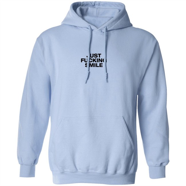 Just Fucking Smile Shirt Just Fucking Smile Shirt