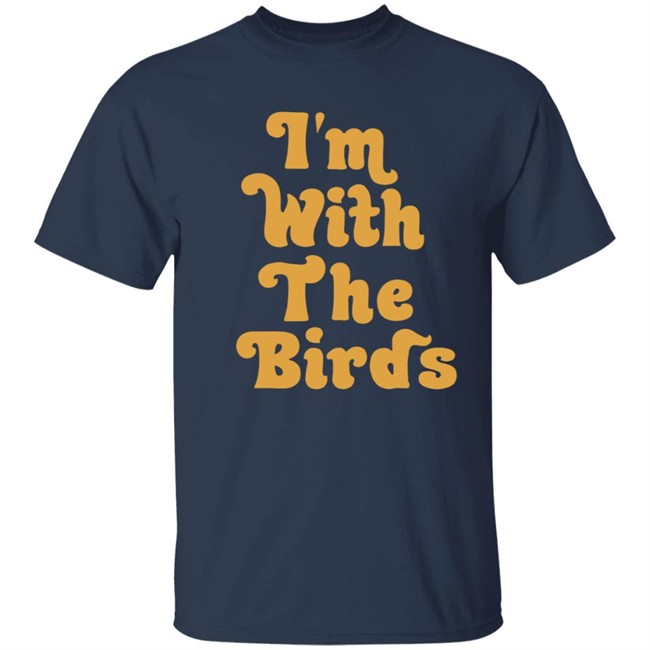 I’M With The Birds T Shirt Jeffrey I’M With The Birds T Shirt Jeffrey