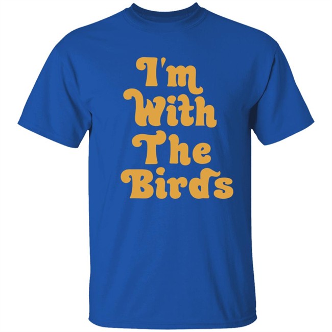 I’M With The Birds T Shirt Jeffrey I’M With The Birds T Shirt Jeffrey