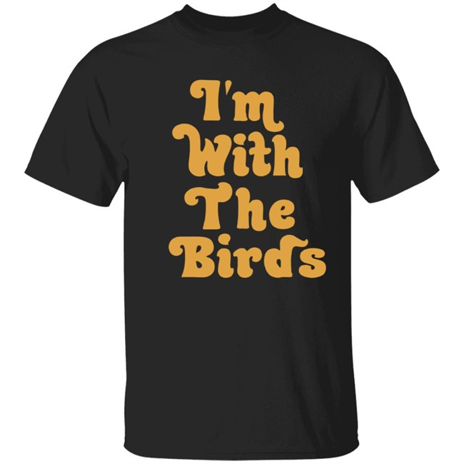 I’M With The Birds T Shirt Jeffrey I’M With The Birds T Shirt Jeffrey