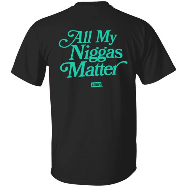 All My Nigs Matter Hoodie Kyy All My Nigs Matter Hoodie Kyy