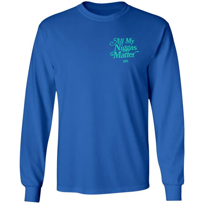 All My Nigs Matter Hoodie Kyy All My Nigs Matter Hoodie Kyy