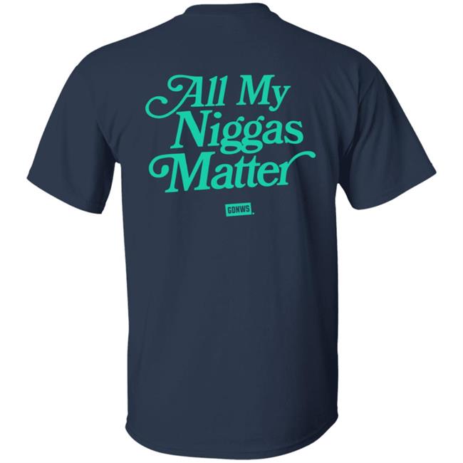 All My Nigs Matter Hoodie Kyy All My Nigs Matter Hoodie Kyy