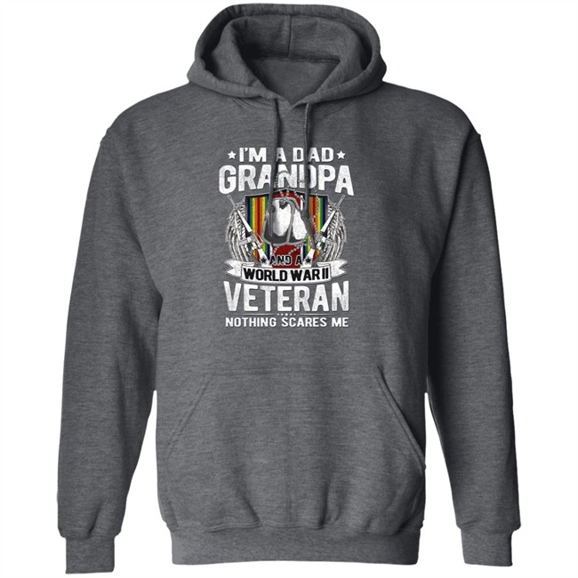 A Dad Grandpa And World War Ii Veteran Sweatshirt A Dad Grandpa And World War Ii Veteran Sweatshirt