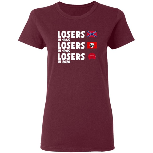 Confederate States Losers In 1865 Nazi Germany Losers In 1945 Trump Losers In 2020 Shirt Confederate States Losers In 1865 Nazi Germany Losers In 1945 Trump Losers In 2020 Shirt