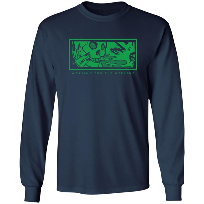 Max Official Merch Working For The Weekend Long Sleeve T Shirt Max Official Merch Working For The Weekend Long Sleeve T Shirt