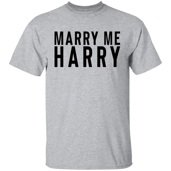 Marry Me Harry Shirt Marry Me Harry Shirt
