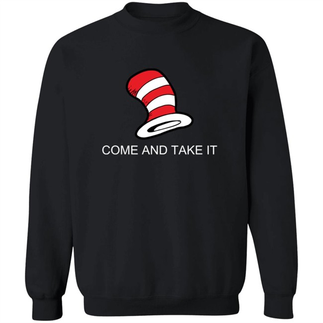 Come And Get It Cat In the Hat Shirt Come And Get It Cat In the Hat Shirt