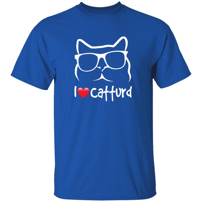 I Love Catturd Merch Catturd T Shirt Christine Kobylarz I Love Catturd Merch Catturd T Shirt Christine Kobylarz