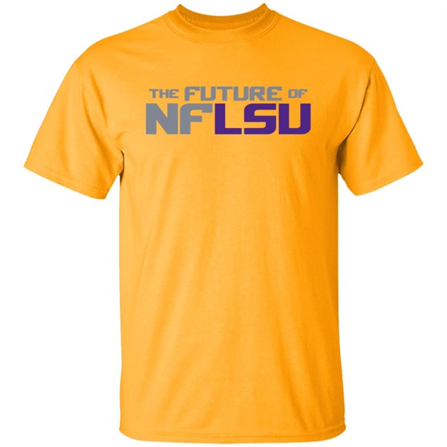 The Future Of NFLSU Shirt The Future Of NFLSU Shirt