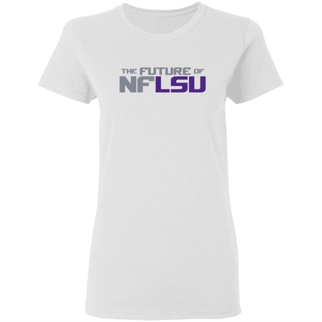 The Future Of NFLSU Shirt The Future Of NFLSU Shirt