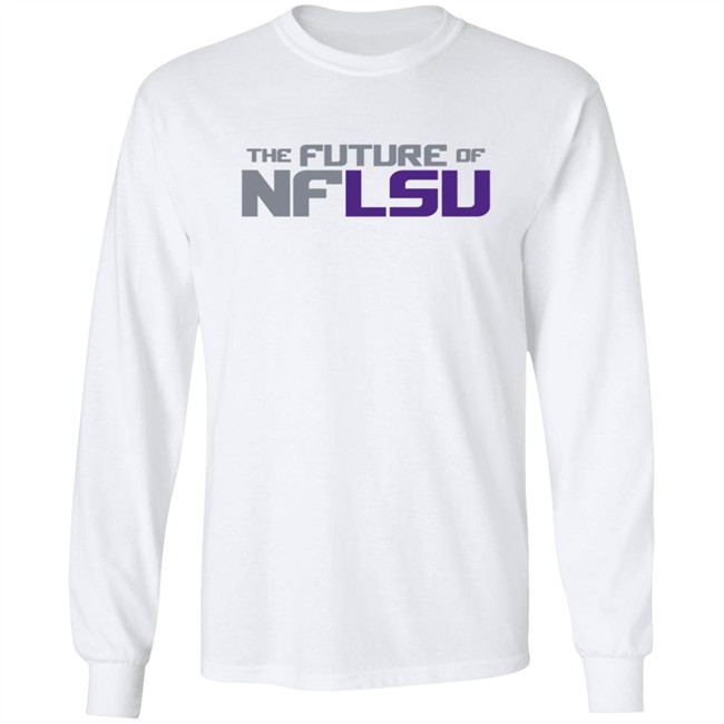The Future Of NFLSU Shirt The Future Of NFLSU Shirt