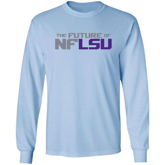 The Future Of NFLSU Shirt The Future Of NFLSU Shirt