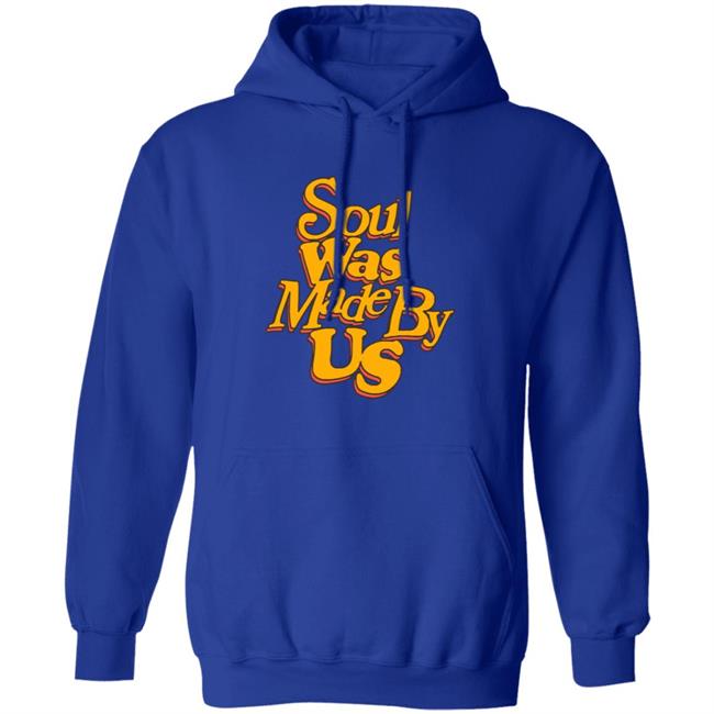 JFG ConverseSoul Was Made By Us Hoodie JFG ConverseSoul Was Made By Us Hoodie