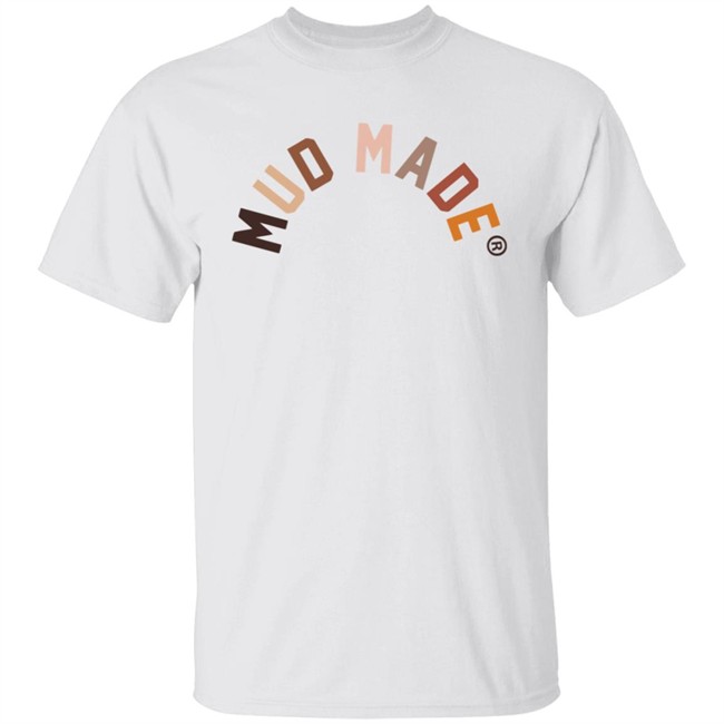 Mud Made Merch Hoodie Mud Made Merch Hoodie