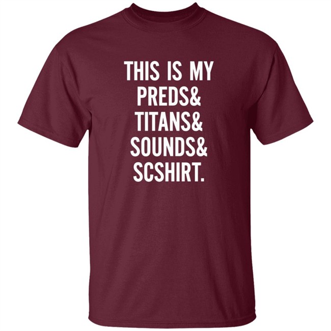 Nashville Sports This Is My Preds Titans Sounds Scshirt Shirt Nashville Sports This Is My Preds Titans Sounds Scshirt Shirt