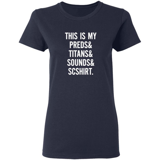 Nashville Sports This Is My Preds Titans Sounds Scshirt Shirt Nashville Sports This Is My Preds Titans Sounds Scshirt Shirt