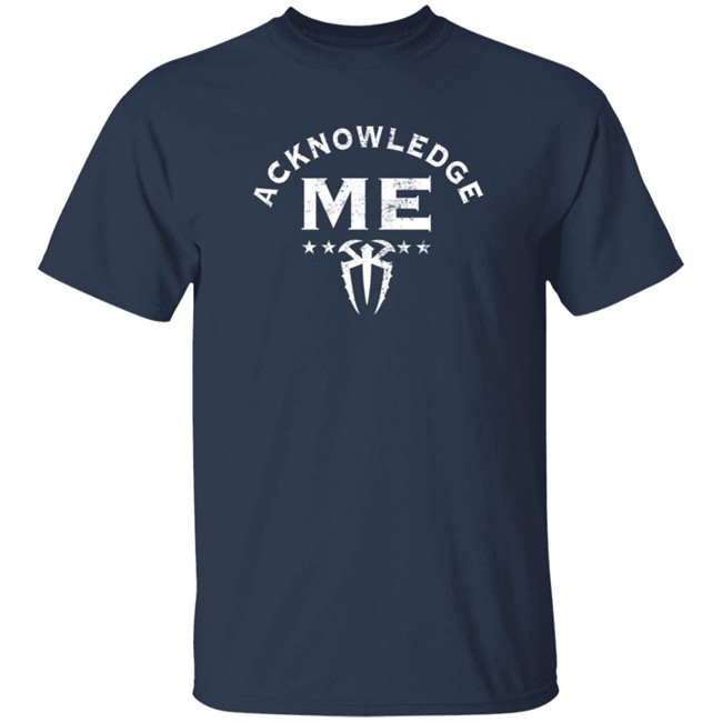 WWEShop Roman Acknowledge Me Shirt WWEShop Roman Acknowledge Me Shirt