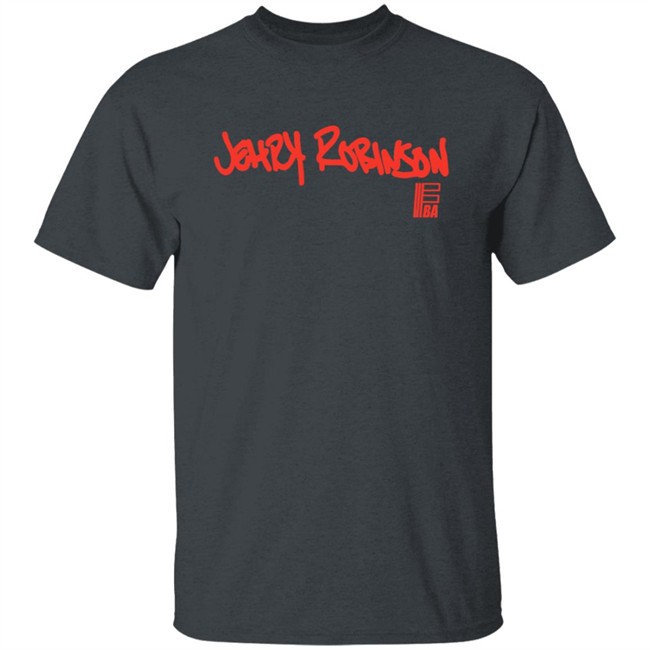 Jehry Robinson Shirt Jehry Robinson Shirt