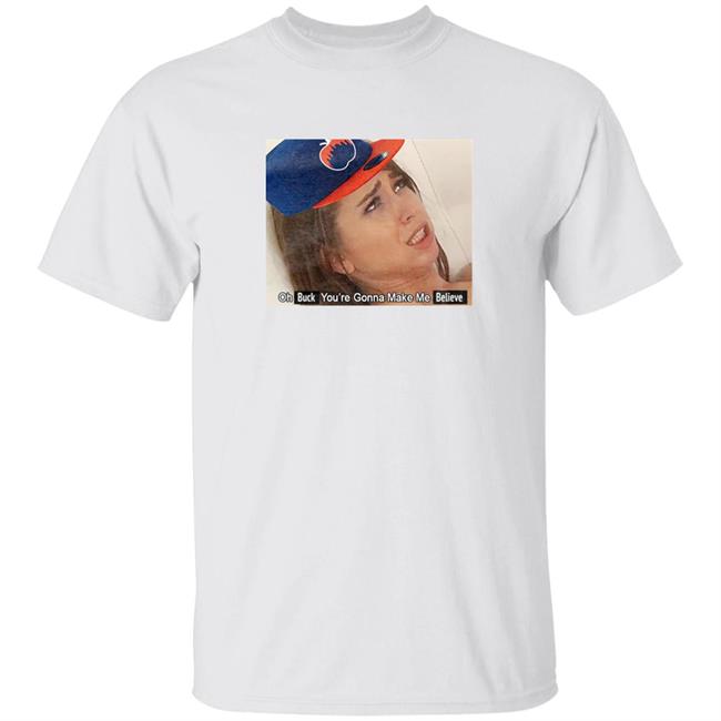 Barstool Sports Store Oh Buck You’Re Gonna Make Me Believe Shirt KFC Barstool