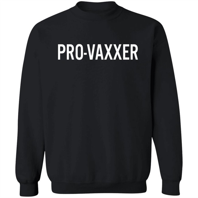 Pro Vaxxer Shirt Pro Vaxxer Shirt