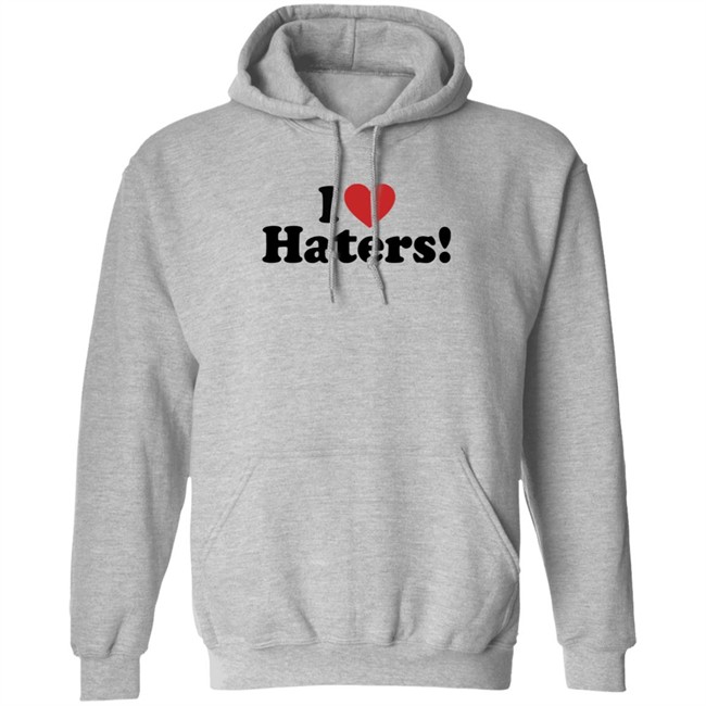 I Love Haters Hoodie Merle Whiskeyriff
