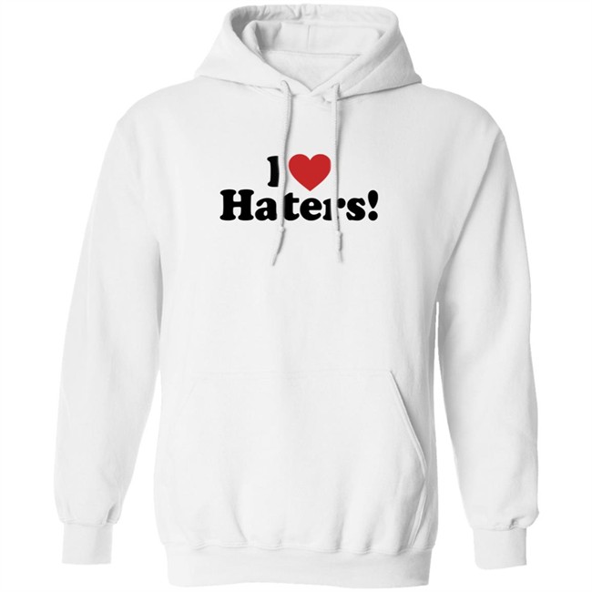 I Love Haters Hoodie Merle Whiskeyriff I Love Haters Hoodie Merle Whiskeyriff