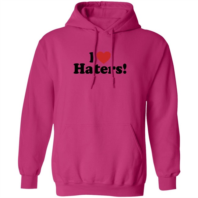 I Love Haters Hoodie Merle Whiskeyriff I Love Haters Hoodie Merle Whiskeyriff